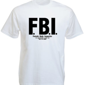 เสื้อยืดสีขาว ลาย FBI Female Body Inspector